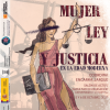 Mujer, ley y justicia en la Edad Moderna